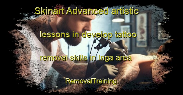 Skinart Advanced artistic lessons in develop tattoo removal skills in Inga area | RemovalTraining | RemovalClasses | SkinartTraining-Finland