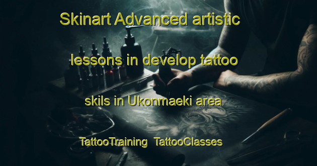 Skinart Advanced artistic lessons in develop tattoo skils in Ukonmaeki area | TattooTraining | TattooClasses | SkinartTraining-Finland