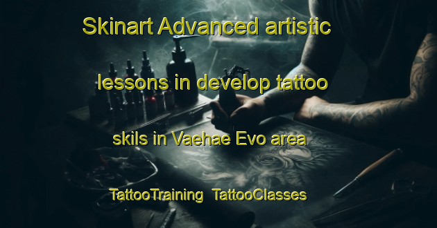 Skinart Advanced artistic lessons in develop tattoo skils in Vaehae Evo area | TattooTraining | TattooClasses | SkinartTraining-Finland