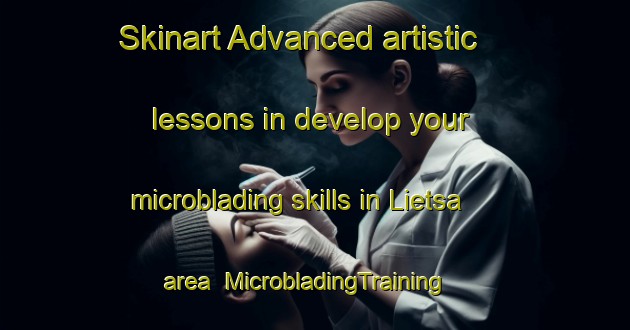 Skinart Advanced artistic lessons in develop your microblading skills in Lietsa area | MicrobladingTraining | MicrobladingClasses | SkinartTraining-Finland