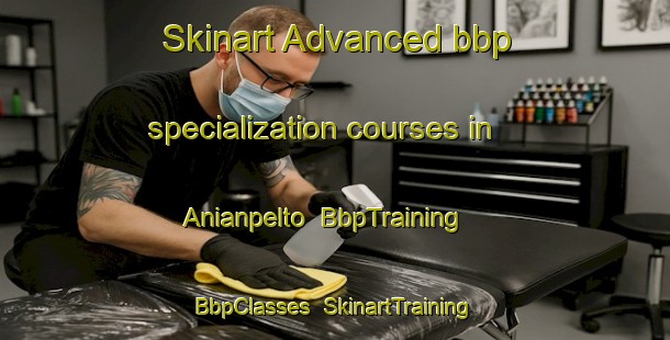 Skinart Advanced bbp specialization courses in Anianpelto | BbpTraining | BbpClasses | SkinartTraining-Finland