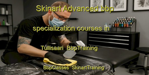 Skinart Advanced bbp specialization courses in Tullisaari | BbpTraining | BbpClasses | SkinartTraining-Finland