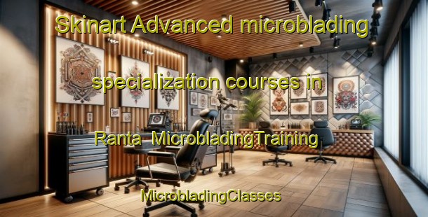 Skinart Advanced microblading specialization courses in Ranta | MicrobladingTraining | MicrobladingClasses | SkinartTraining-Finland