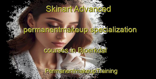 Skinart Advanced permanentmakeup specialization courses in Bjoerkdal | #PermanentmakeupTraining #PermanentmakeupClasses #SkinartTraining-Finland