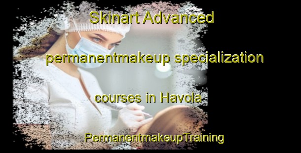 Skinart Advanced permanentmakeup specialization courses in Havola | PermanentmakeupTraining | PermanentmakeupClasses | SkinartTraining-Finland
