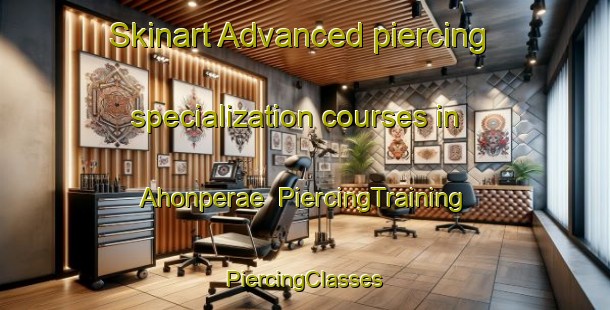 Skinart Advanced piercing specialization courses in Ahonperae | #PiercingTraining #PiercingClasses #SkinartTraining-Finland