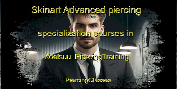 Skinart Advanced piercing specialization courses in Koelsuu | #PiercingTraining #PiercingClasses #SkinartTraining-Finland