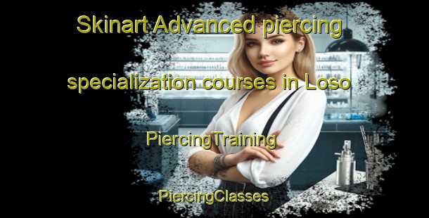 Skinart Advanced piercing specialization courses in Loso | #PiercingTraining #PiercingClasses #SkinartTraining-Finland