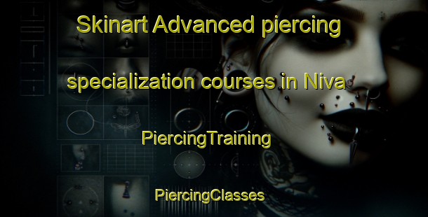 Skinart Advanced piercing specialization courses in Niva | PiercingTraining | PiercingClasses | SkinartTraining-Finland