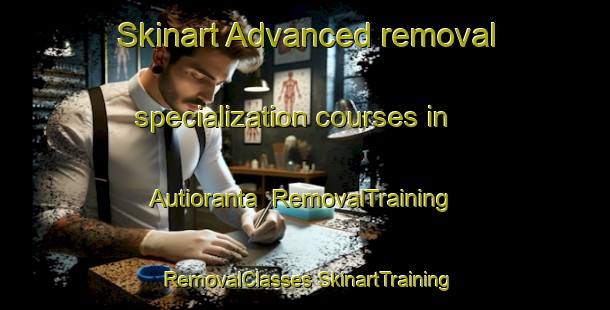 Skinart Advanced removal specialization courses in Autioranta | #RemovalTraining #RemovalClasses #SkinartTraining-Finland