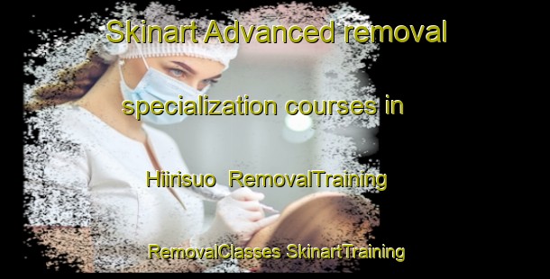 Skinart Advanced removal specialization courses in Hiirisuo | #RemovalTraining #RemovalClasses #SkinartTraining-Finland