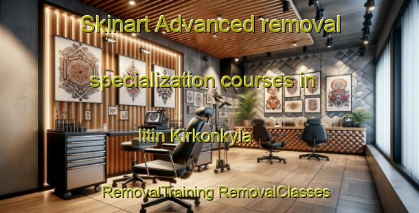 Skinart Advanced removal specialization courses in Iitin Kirkonkyla | #RemovalTraining #RemovalClasses #SkinartTraining-Finland