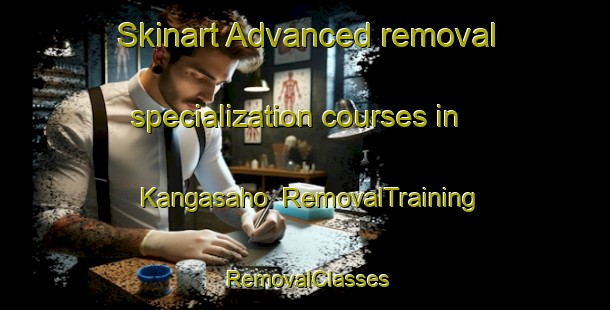 Skinart Advanced removal specialization courses in Kangasaho | RemovalTraining | RemovalClasses | SkinartTraining-Finland