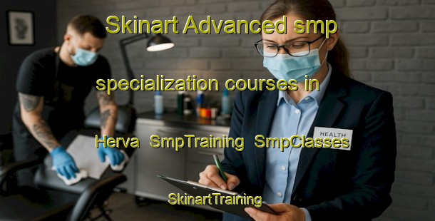 Skinart Advanced smp specialization courses in Herva | SmpTraining | SmpClasses | SkinartTraining-Finland