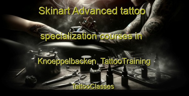 Skinart Advanced tattoo specialization courses in Knoeppelbacken | TattooTraining | TattooClasses | SkinartTraining-Finland