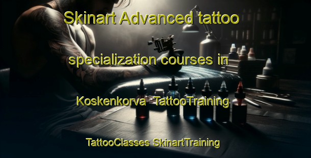 Skinart Advanced tattoo specialization courses in Koskenkorva | #TattooTraining #TattooClasses #SkinartTraining-Finland