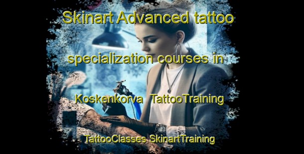 Skinart Advanced tattoo specialization courses in Koskenkorva | #TattooTraining #TattooClasses #SkinartTraining-Finland