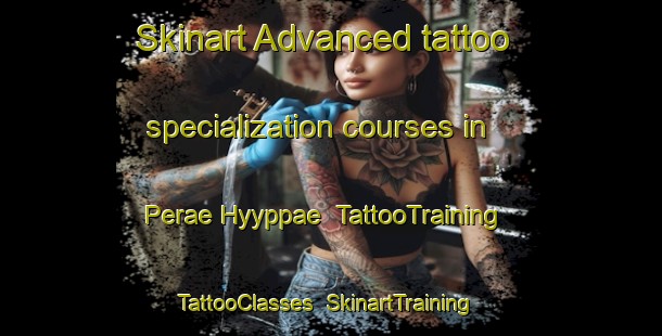 Skinart Advanced tattoo specialization courses in Perae Hyyppae | TattooTraining | TattooClasses | SkinartTraining-Finland