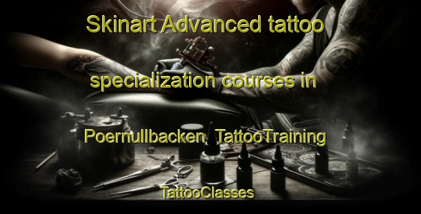 Skinart Advanced tattoo specialization courses in Poernullbacken | TattooTraining | TattooClasses | SkinartTraining-Finland