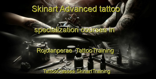 Skinart Advanced tattoo specialization courses in Rojolanperae | #TattooTraining #TattooClasses #SkinartTraining-Finland