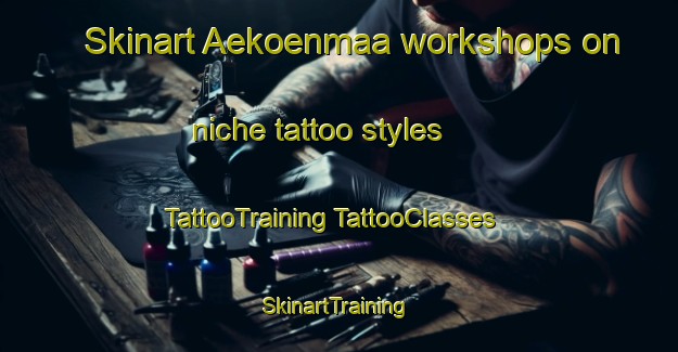 Skinart Aekoenmaa workshops on niche tattoo styles | #TattooTraining #TattooClasses #SkinartTraining-Finland