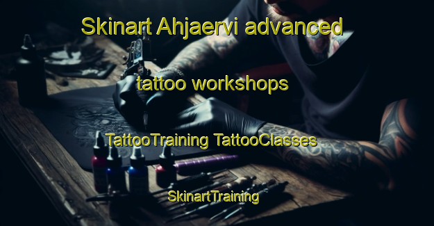 Skinart Ahjaervi advanced tattoo workshops | #TattooTraining #TattooClasses #SkinartTraining-Finland