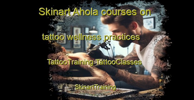 Skinart Ahola courses on tattoo wellness practices | #TattooTraining #TattooClasses #SkinartTraining-Finland