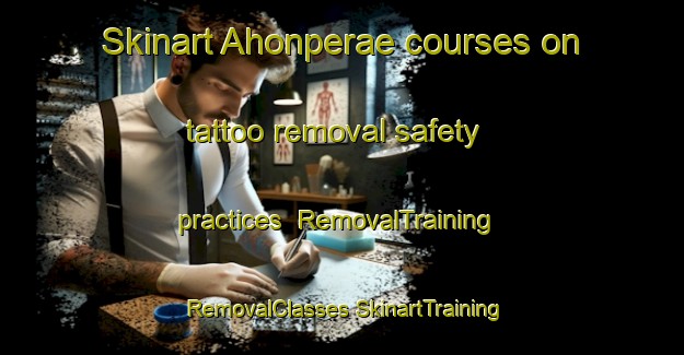 Skinart Ahonperae courses on tattoo removal safety practices | #RemovalTraining #RemovalClasses #SkinartTraining-Finland