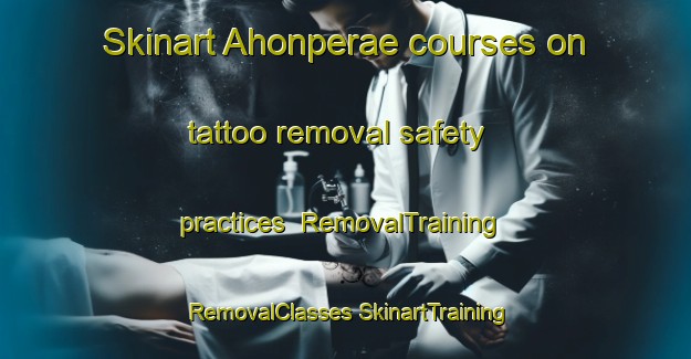 Skinart Ahonperae courses on tattoo removal safety practices | #RemovalTraining #RemovalClasses #SkinartTraining-Finland