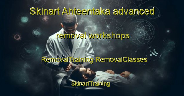 Skinart Ahteentaka advanced removal workshops | #RemovalTraining #RemovalClasses #SkinartTraining-Finland