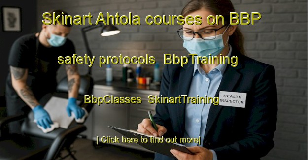 Skinart Ahtola courses on BBP safety protocols | BbpTraining | BbpClasses | SkinartTraining-Finland