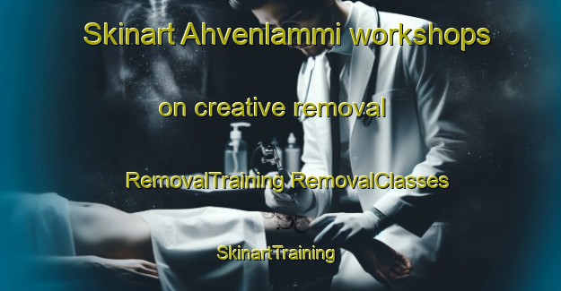 Skinart Ahvenlammi workshops on creative removal | #RemovalTraining #RemovalClasses #SkinartTraining-Finland