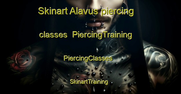 Skinart Alavus piercing classes | PiercingTraining | PiercingClasses | SkinartTraining-Finland