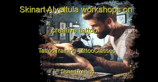 Skinart Alvettula workshops on creative tattoo | #TattooTraining #TattooClasses #SkinartTraining-Finland