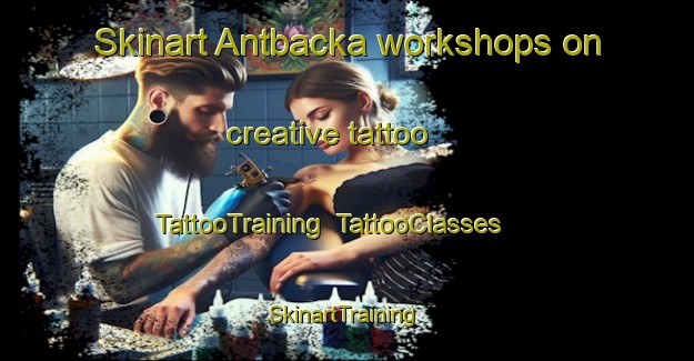 Skinart Antbacka workshops on creative tattoo | TattooTraining | TattooClasses | SkinartTraining-Finland
