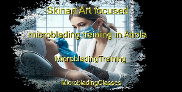 Skinart Art-focused microblading training in Ahola | #MicrobladingTraining #MicrobladingClasses #SkinartTraining-Finland