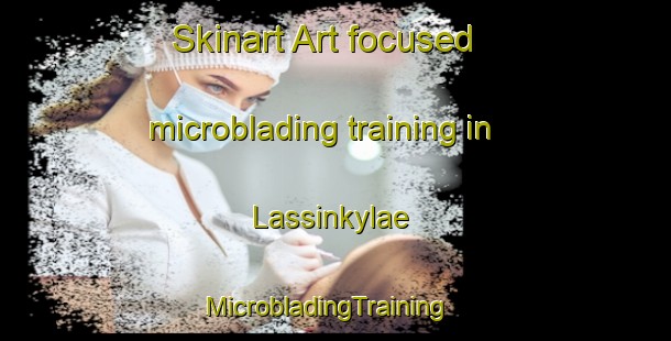 Skinart Art-focused microblading training in Lassinkylae | MicrobladingTraining | MicrobladingClasses | SkinartTraining-Finland