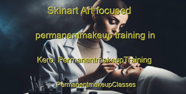 Skinart Art-focused permanentmakeup training in Kero | PermanentmakeupTraining | PermanentmakeupClasses | SkinartTraining-Finland