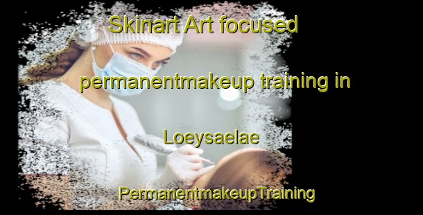 Skinart Art-focused permanentmakeup training in Loeysaelae | PermanentmakeupTraining | PermanentmakeupClasses | SkinartTraining-Finland