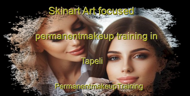 Skinart Art-focused permanentmakeup training in Tapeli | #PermanentmakeupTraining #PermanentmakeupClasses #SkinartTraining-Finland