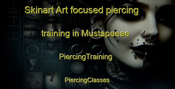 Skinart Art-focused piercing training in Mustapaeae | #PiercingTraining #PiercingClasses #SkinartTraining-Finland