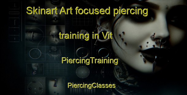 Skinart Art-focused piercing training in Vit | PiercingTraining | PiercingClasses | SkinartTraining-Finland