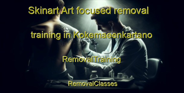 Skinart Art-focused removal training in Kokemaeenkartano | RemovalTraining | RemovalClasses | SkinartTraining-Finland