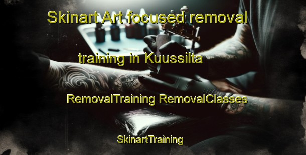 Skinart Art-focused removal training in Kuussilta | #RemovalTraining #RemovalClasses #SkinartTraining-Finland