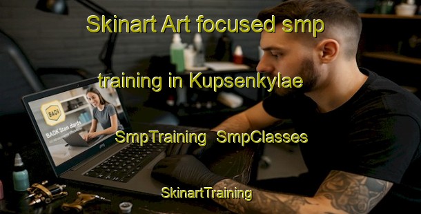 Skinart Art-focused smp training in Kupsenkylae | SmpTraining | SmpClasses | SkinartTraining-Finland