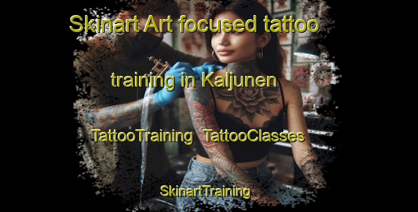 Skinart Art-focused tattoo training in Kaljunen | TattooTraining | TattooClasses | SkinartTraining-Finland