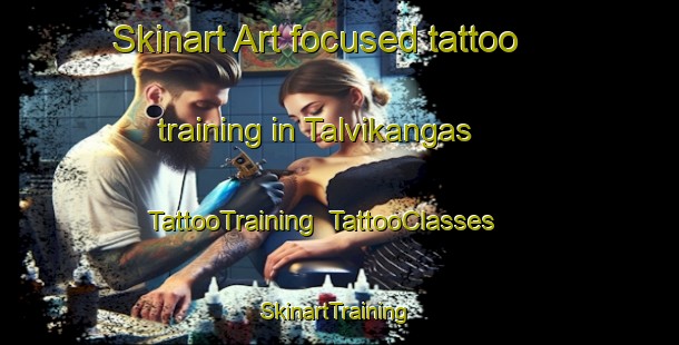 Skinart Art-focused tattoo training in Talvikangas | TattooTraining | TattooClasses | SkinartTraining-Finland