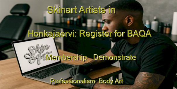 Skinart Artists in Honkajaervi: Register for BAQA Membership - Demonstrate Professionalism | Body Art Qualification Authority | BAQA-Finland