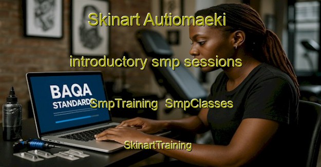 Skinart Autiomaeki introductory smp sessions | SmpTraining | SmpClasses | SkinartTraining-Finland