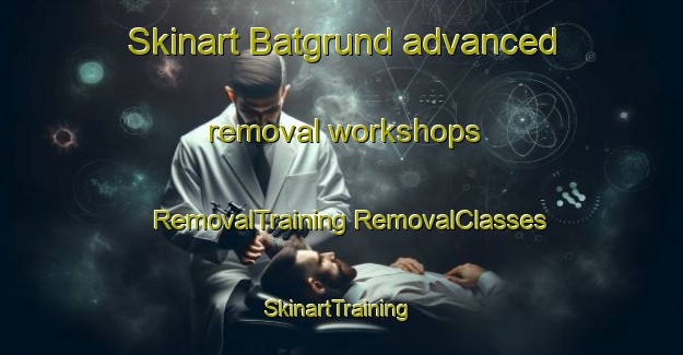 Skinart Batgrund advanced removal workshops | #RemovalTraining #RemovalClasses #SkinartTraining-Finland